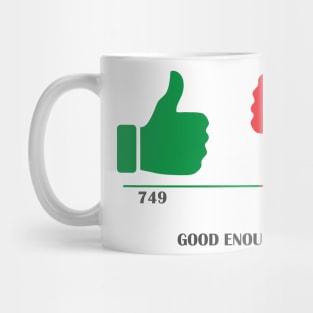 Thumbs up, thumbs down, good enough Mug